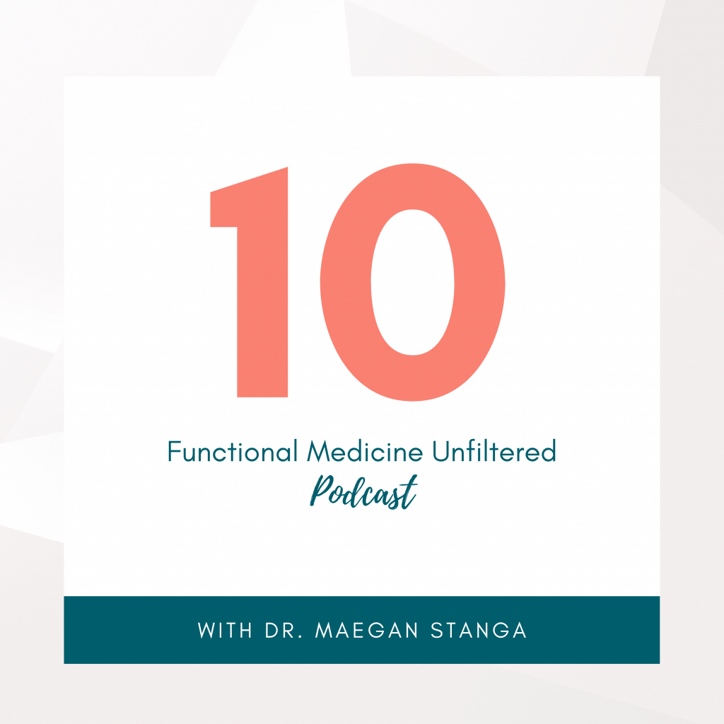 Functional Medicine Unfiltered Episode 10