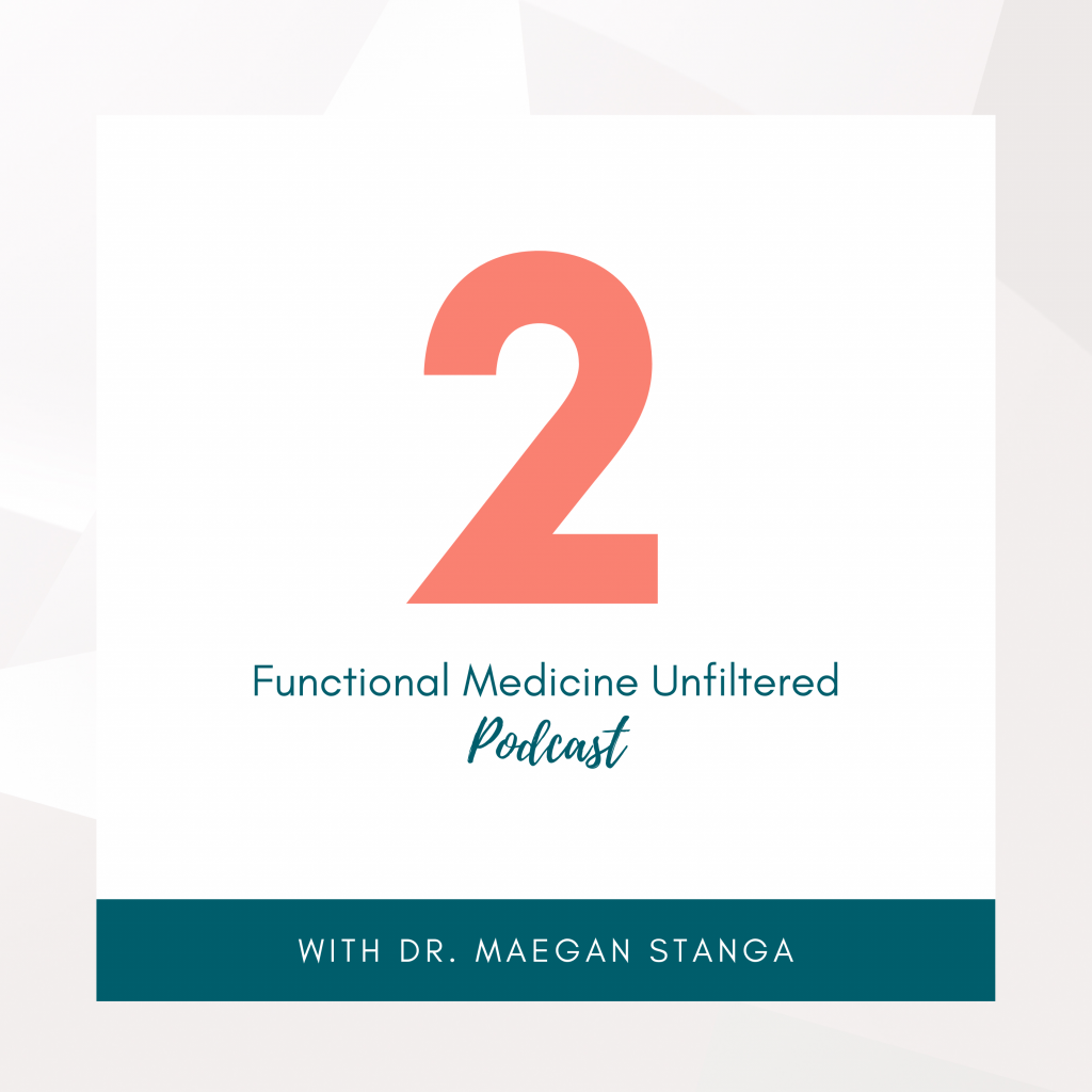 Functional Medicine Unfiltered Episode 2