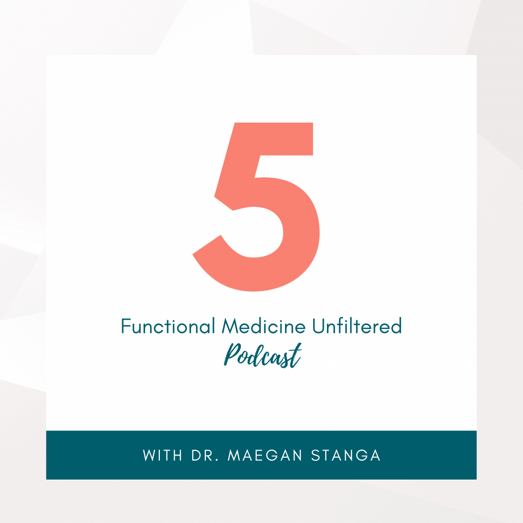 Functional Medicine Unfiltered Episode 5