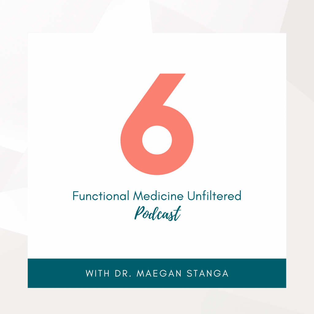 Functional Medicine Unfiltered Episode 6