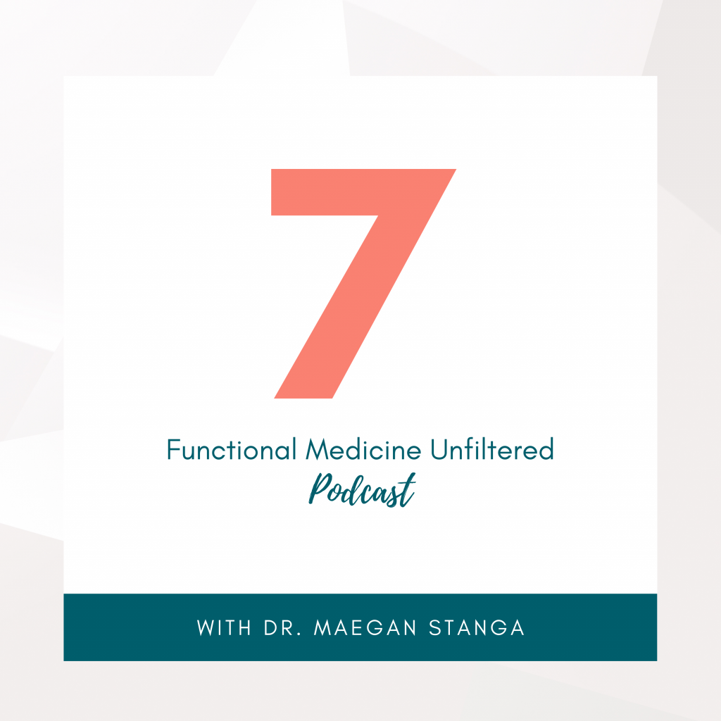 Functional Medicine Unfiltered Episode 7